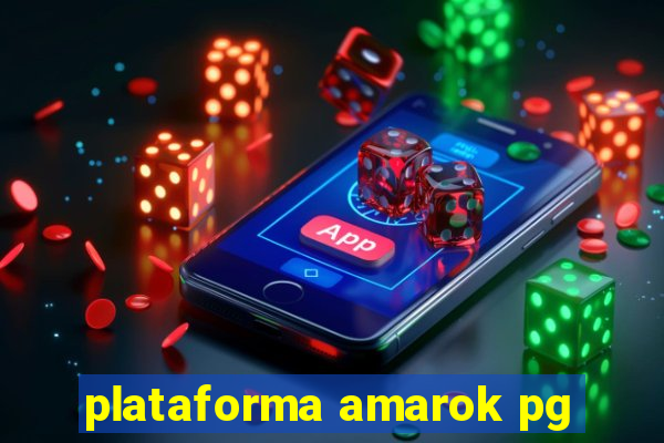 plataforma amarok pg